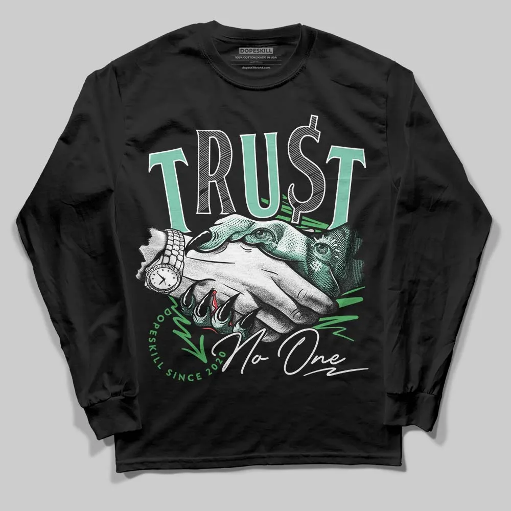 Green Glow 1s DopeSkill Long Sleeve T-Shirt Trust No One Graphic sold by DopeSkill