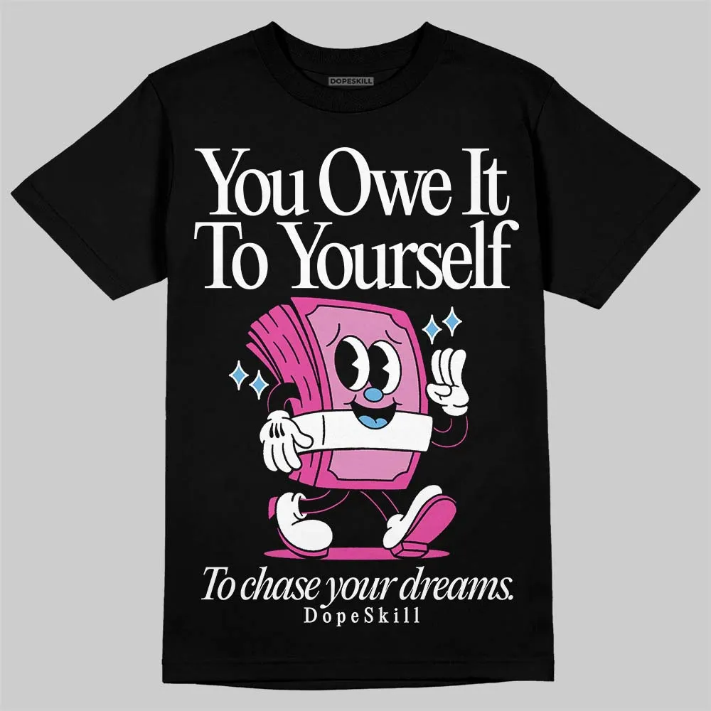 Dunk Active Fuchsia DopeSkill T-Shirt Owe It To Yourself Graphic sold by DopeSkill product image thumbnail 2