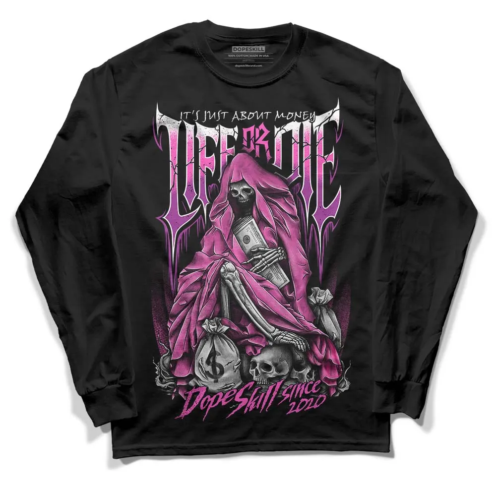 Hyper Violet 4s DopeSkill Long Sleeve T-Shirt Life or Die Graphic sold by DopeSkill product image thumbnail 2