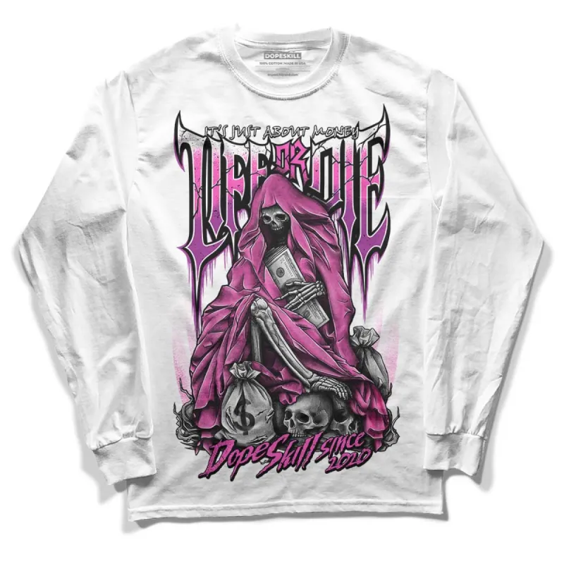 Hyper Violet 4s DopeSkill Long Sleeve T-Shirt Life or Die Graphic sold by DopeSkill
