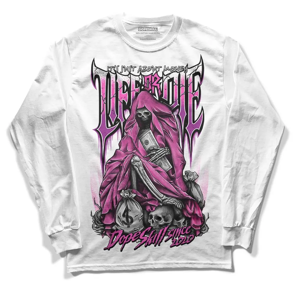 Hyper Violet 4s DopeSkill Long Sleeve T-Shirt Life or Die Graphic sold by DopeSkill