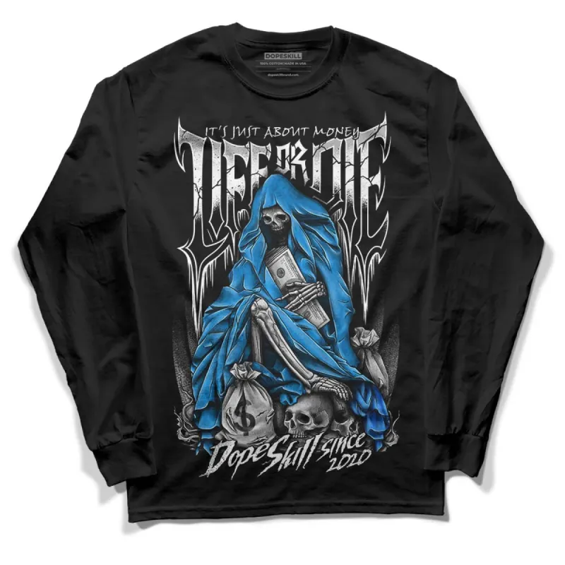 Reverse Oreo 6s DopeSkill Long Sleeve T-Shirt Life or Die Graphic sold by DopeSkill
