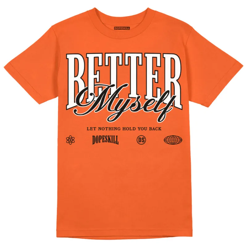 Georgia Peach 3s DopeSkill Orange T-shirt Better Myself Graphic sold by DopeSkill