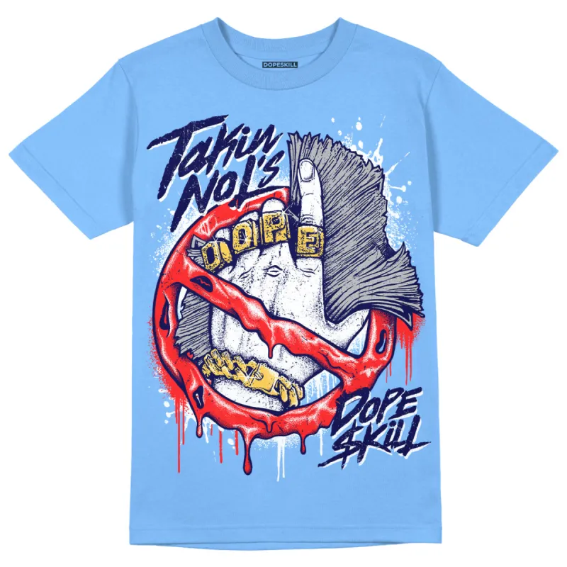 Dunk White Polar Blue DopeSkill University Blue T-shirt Takin No L's Graphic sold by DopeSkill