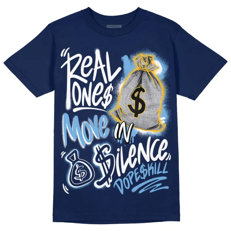 First In Flight 1s DopeSkill Navy T-shirt Real Ones Move In Silence Graphic sold by DopeSkill