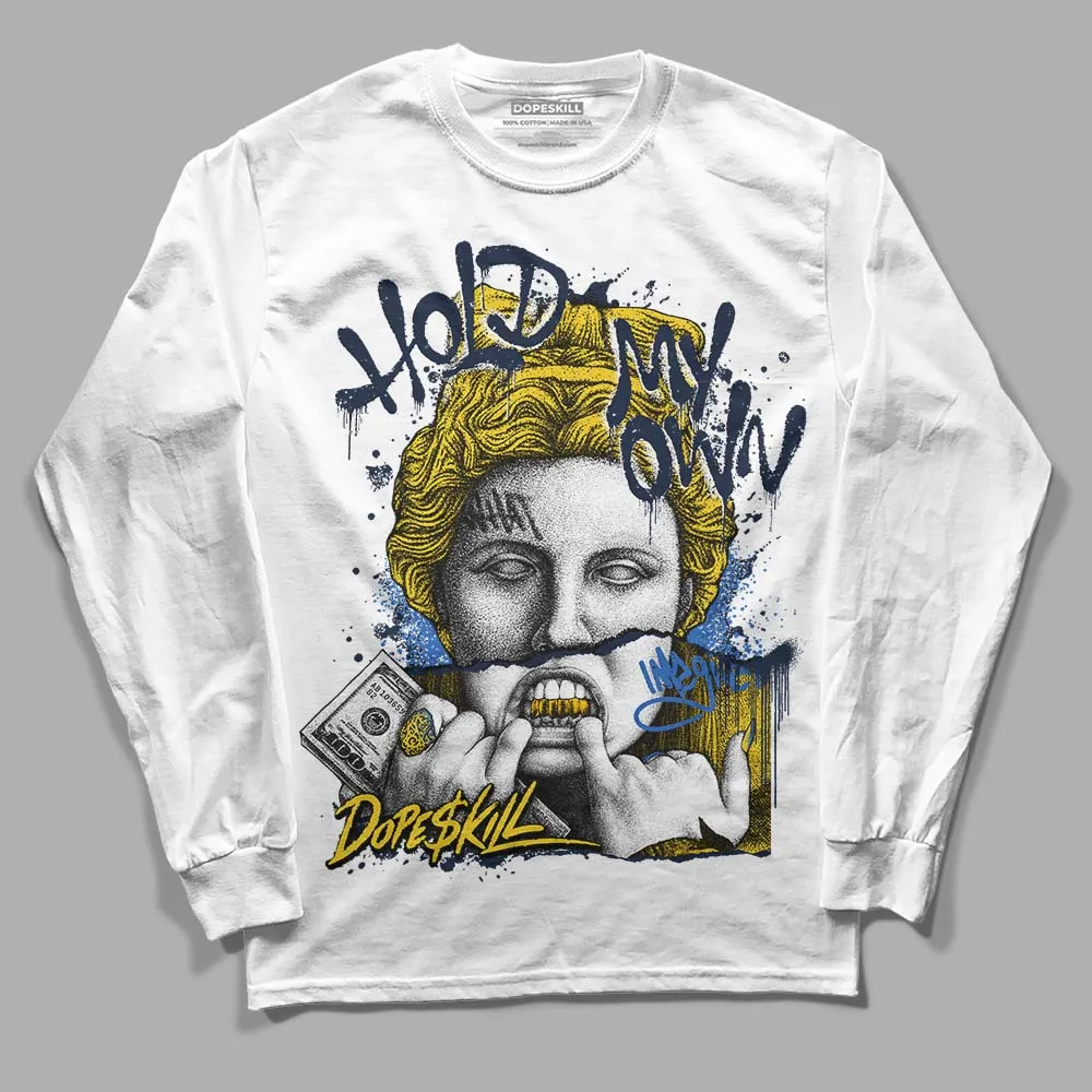Michigan Dunks DopeSkill Long Sleeve T-Shirt Hold My Own Graphic sold by DopeSkill