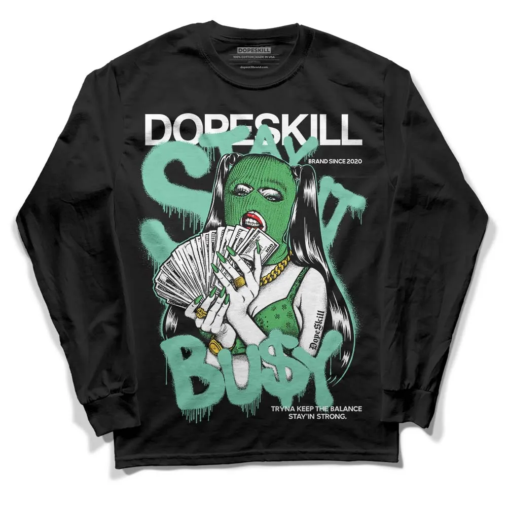 Green Glow 1s DopeSkill Long Sleeve T-Shirt Stay It Busy Graphic sold by DopeSkill