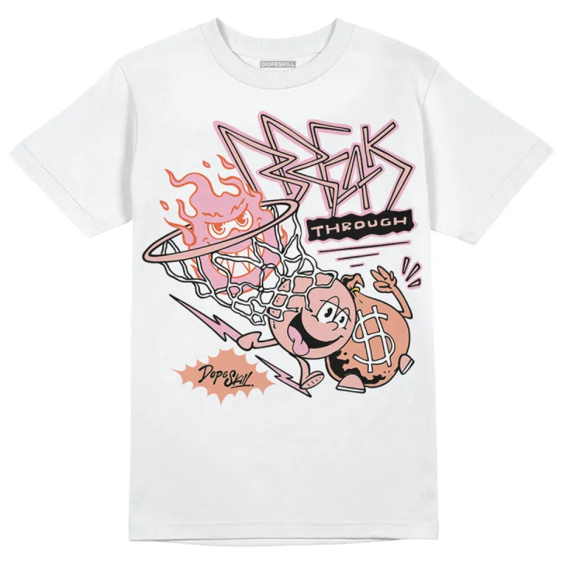 Legend Pink 11s DopeSkill T-Shirt Break Through Graphic made by DopeSkill