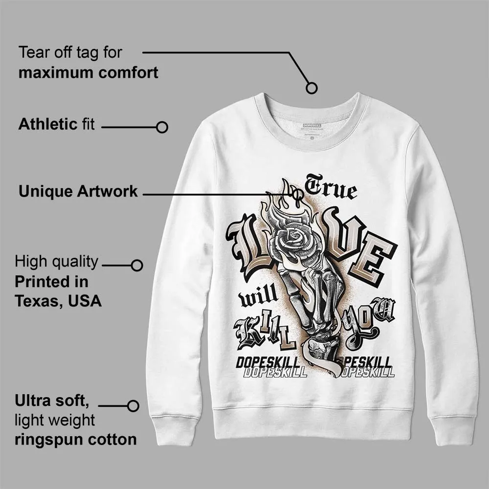 Sail 5s DopeSkill Sweatshirt True Love Will Kill You Graphic sold by DopeSkill product image thumbnail 3