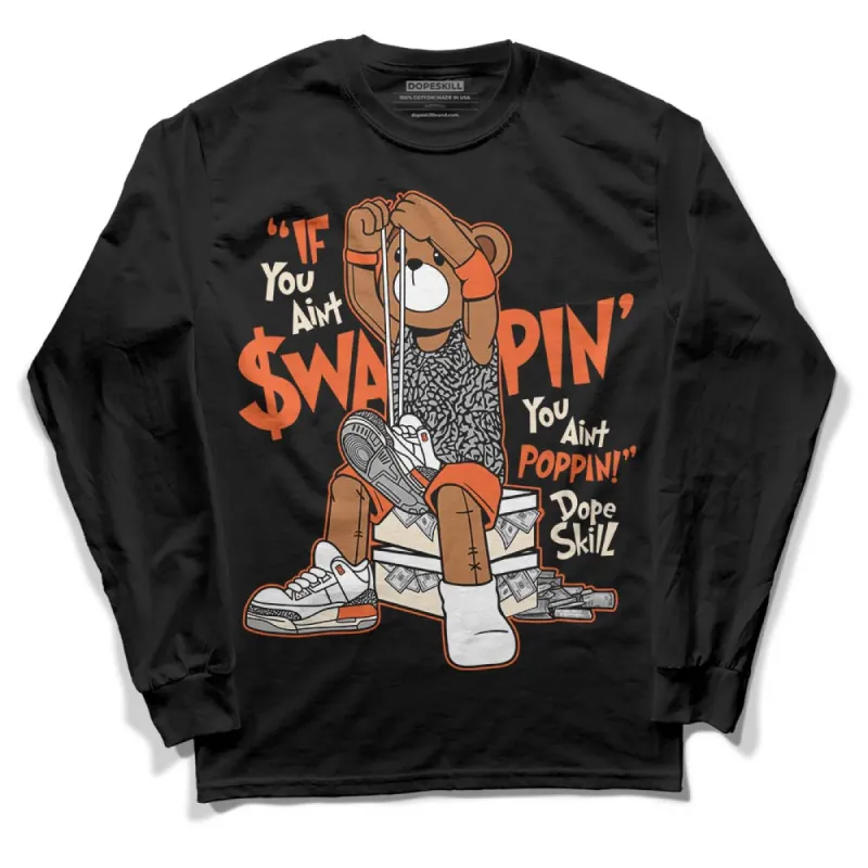 Georgia Peach 3s DopeSkill Long Sleeve T-Shirt If You Aint Graphic sold by DopeSkill