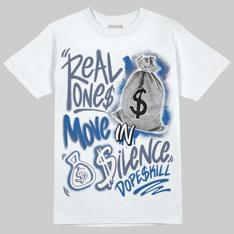 Diffused Blue 11s DopeSkill T-Shirt Real Ones Move In Silence Graphic sold by DopeSkill