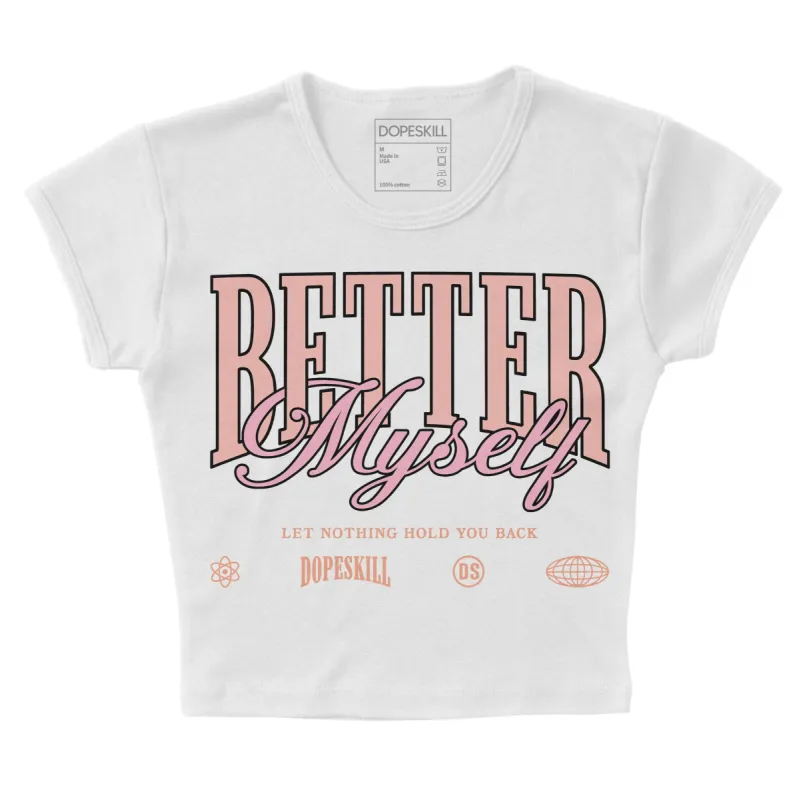 Legend Pink 11s DopeSkill Women's Crop Top Better Myself Graphic sold by DopeSkill