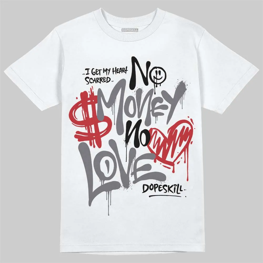 Cement Grey 3s DopeSkill T-Shirt No Money No Love Typo Graphic sold by DopeSkill