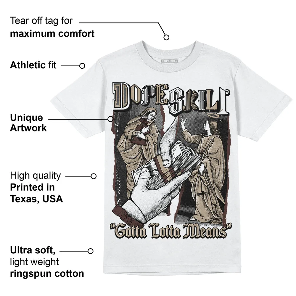 Latte 1s DopeSkill T-Shirt Gotta Lotta Means Graphic sold by DopeSkill product image thumbnail 3