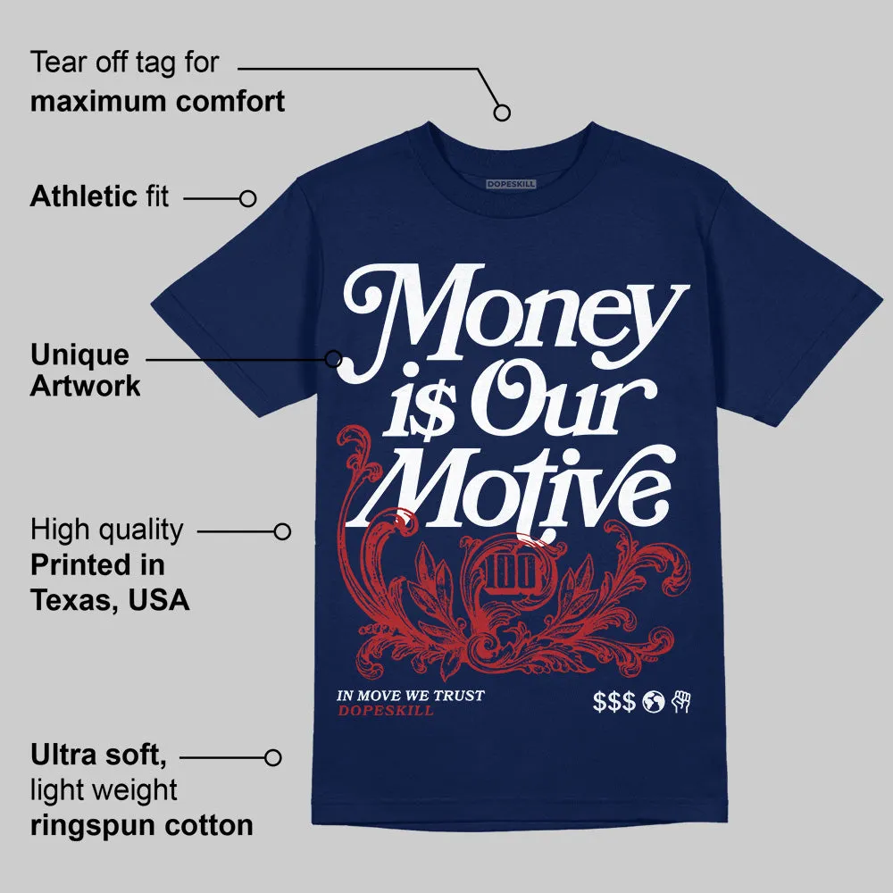 White and Midnight Navy 6s DopeSkill Navy T-shirt Money Is Our Motive Typo Graphic sold by DopeSkill product image thumbnail 2