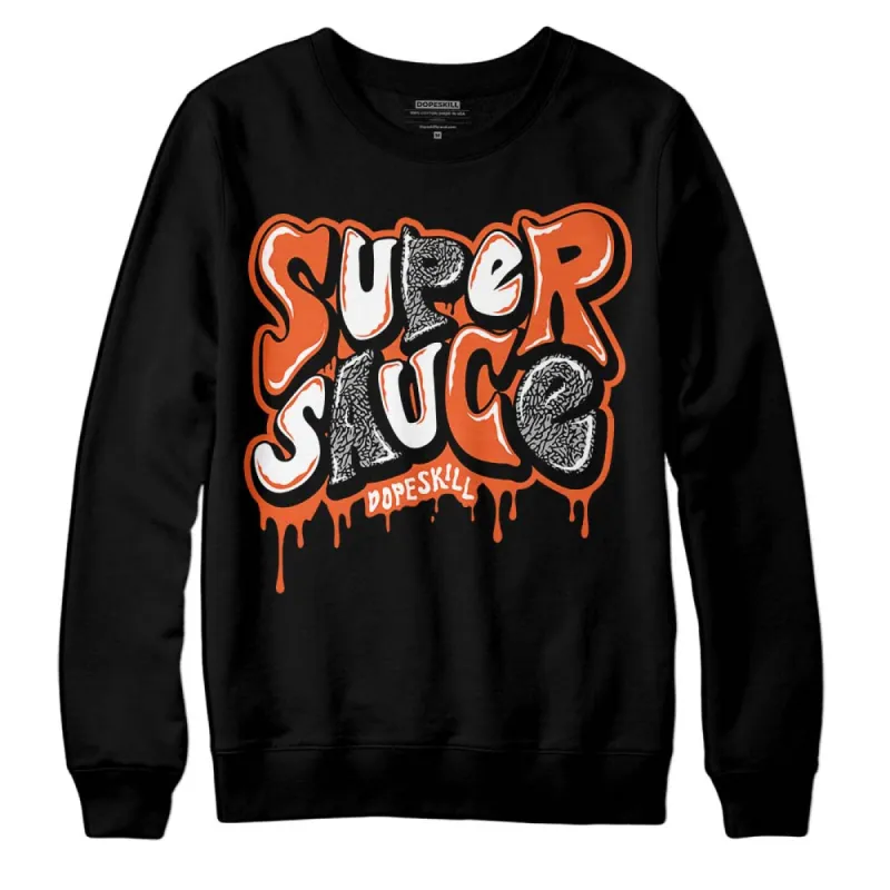 Georgia Peach 3s DopeSkill Sweatshirt Super Sauce Graphic sold by DopeSkill
