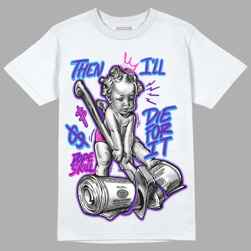 Dunk Purple Championship Court White DopeSkill T-Shirt Then I'll Die For It Graphic sold by DopeSkill