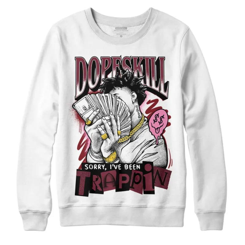 Team Red 1s DopeSkill Sweatshirt Sorry I've Been Trappin Graphic sold by DopeSkill