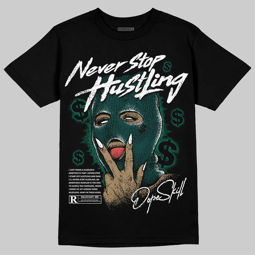 Oxidized Green 4s DopeSkill T-Shirt Never Stop Hustling Graphic sold by DopeSkill product image thumbnail 2