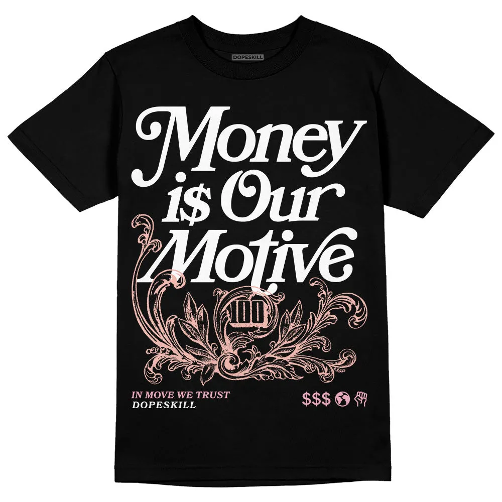 Legend Pink 11s DopeSkill T-Shirt Money Is Our Motive Typo Graphic sold by DopeSkill product image thumbnail 2