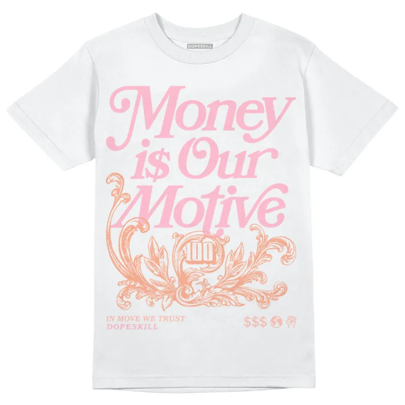 Legend Pink 11s DopeSkill T-Shirt Money Is Our Motive Typo Graphic sold by DopeSkill
