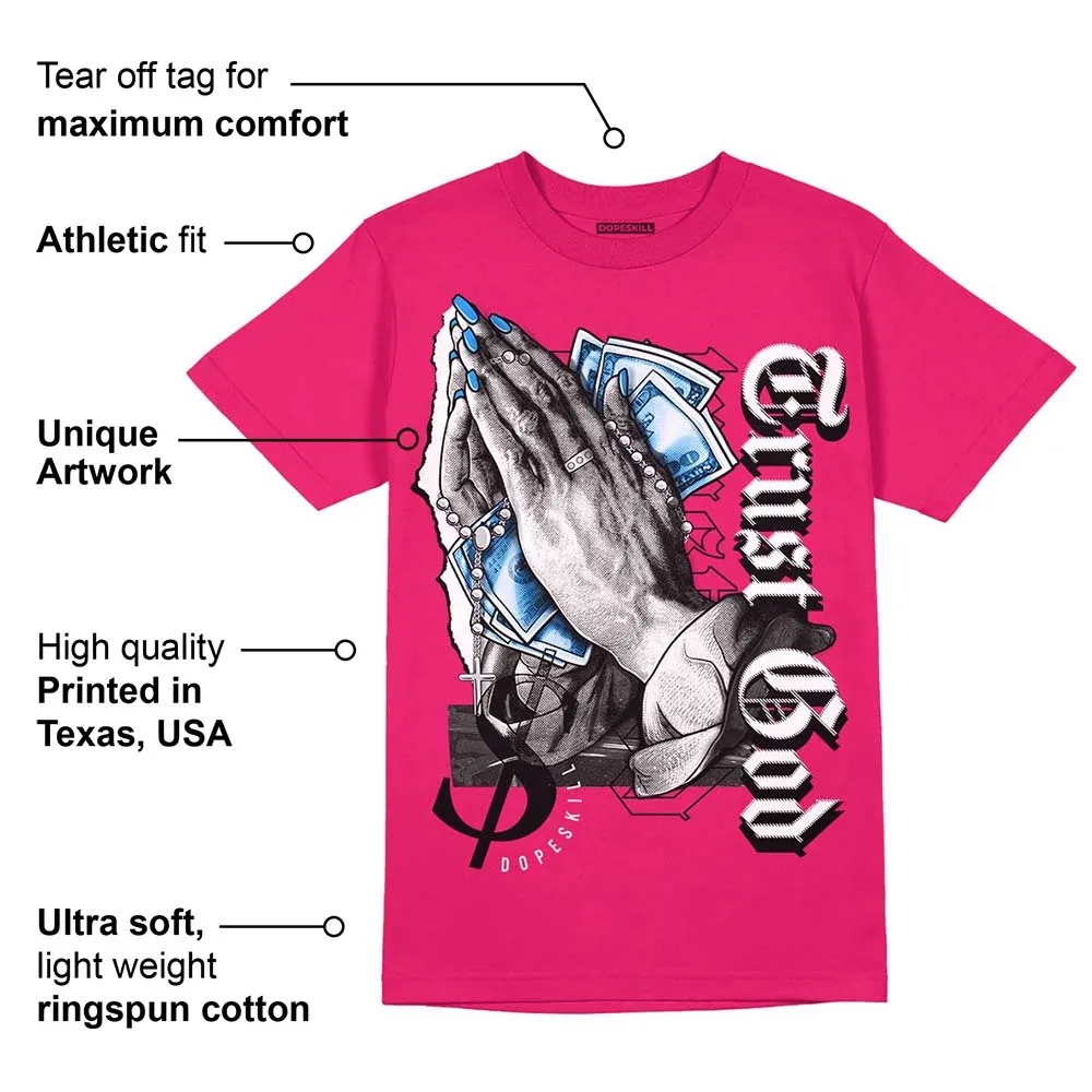 Dunk Obsidian Fierce Pink DopeSkill Pink T-Shirt Trust God Graphic sold by DopeSkill product image thumbnail 2