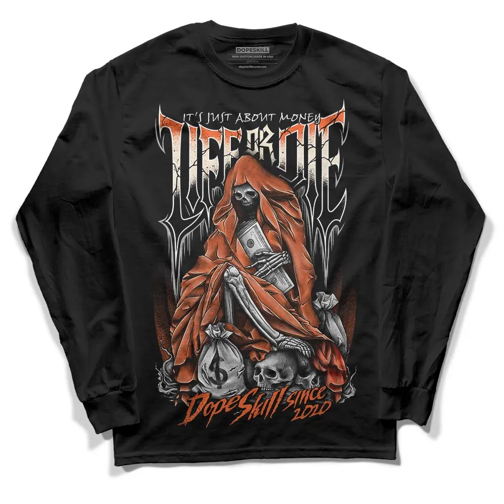 Georgia Peach 3s DopeSkill Long Sleeve T-Shirt Life or Die Graphic sold by DopeSkill