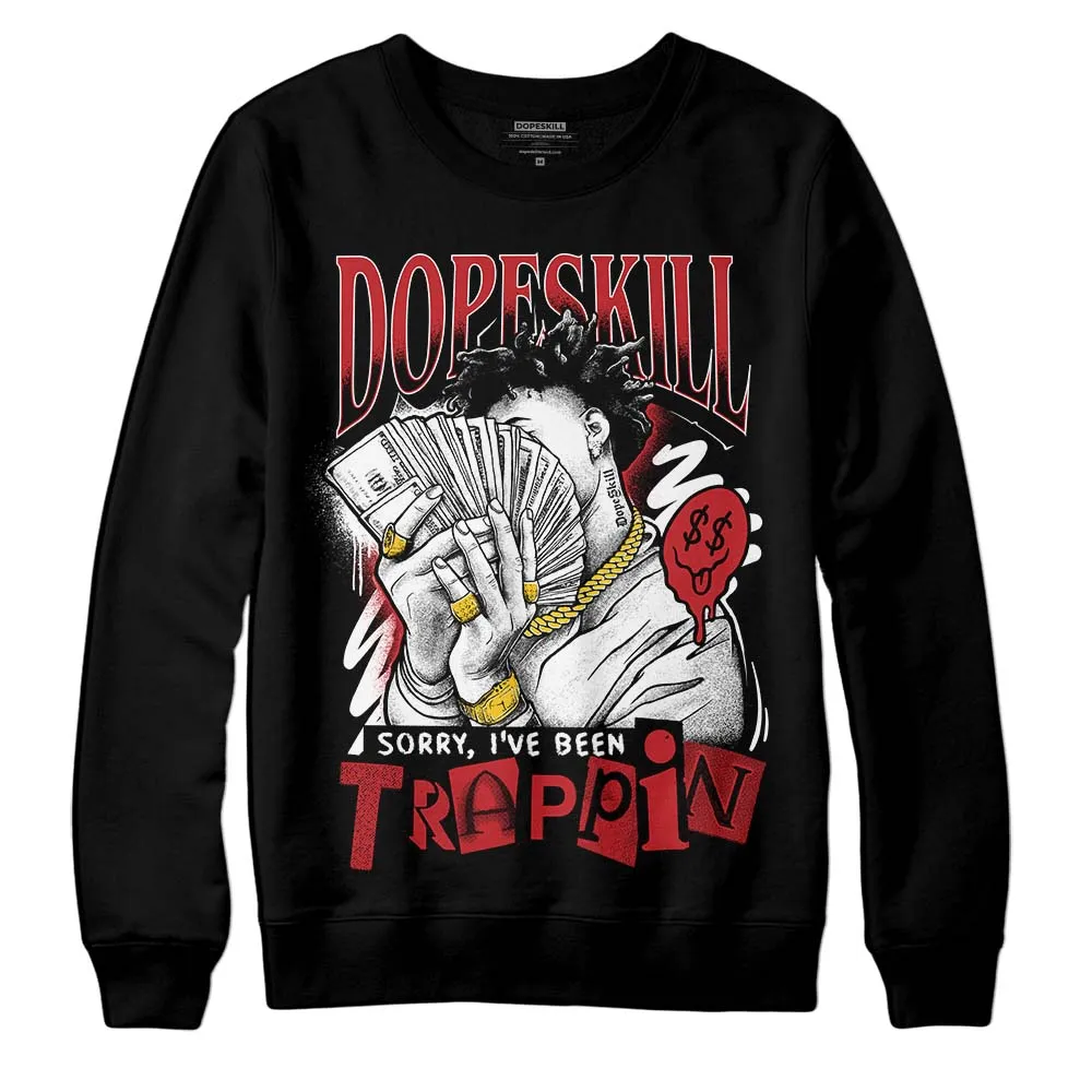 Red Taxi 12s DopeSkill Sweatshirt Sorry I've Been Trappin Graphic sold by DopeSkill product image thumbnail 2
