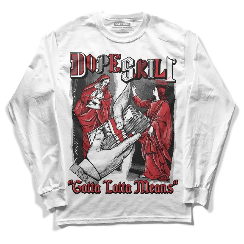 Red Taxi 12s DopeSkill Long Sleeve T-Shirt Gotta Lotta Means Graphic sold by DopeSkill