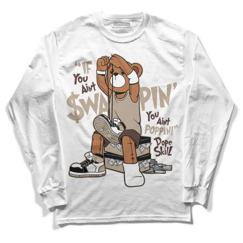 Latte 1s DopeSkill Long Sleeve T-Shirt If You Aint Graphic sold by DopeSkill