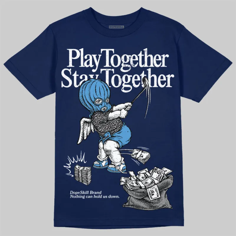 Midnight Navy 3s DopeSkill Navy T-shirt Play together, Stay together Graphic sold by DopeSkill
