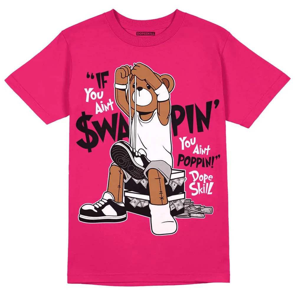 Dunk Obsidian Fierce Pink DopeSkill Pink T-Shirt If You Aint Graphic sold by DopeSkill