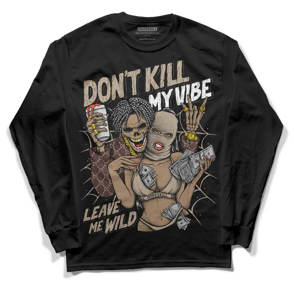Latte 1s DopeSkill Long Sleeve T-Shirt Don't Kill My Vibe Graphic sold by DopeSkill product image thumbnail 2
