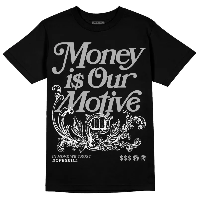 Shadow 1s DopeSkill T-Shirt Money Is Our Motive Typo Graphic sold by DopeSkill