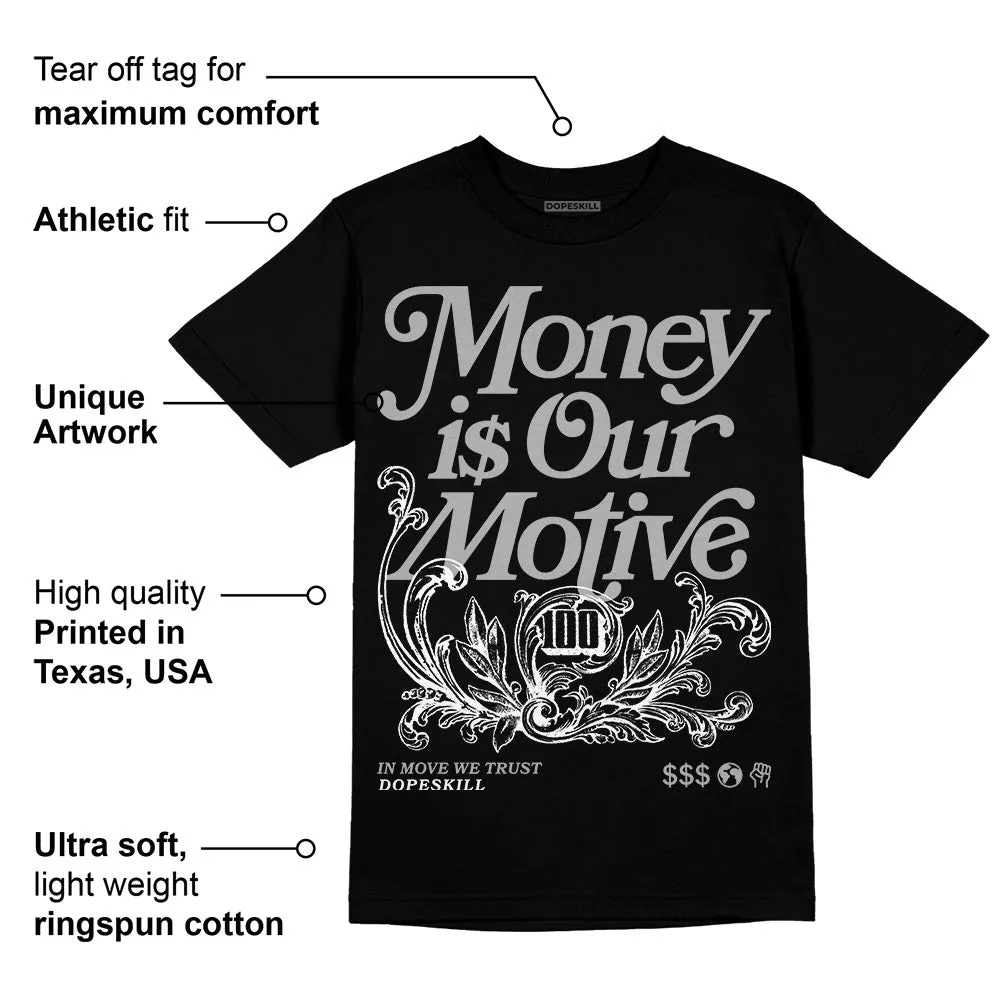 Shadow 1s DopeSkill T-Shirt Money Is Our Motive Typo Graphic sold by DopeSkill product image thumbnail 3