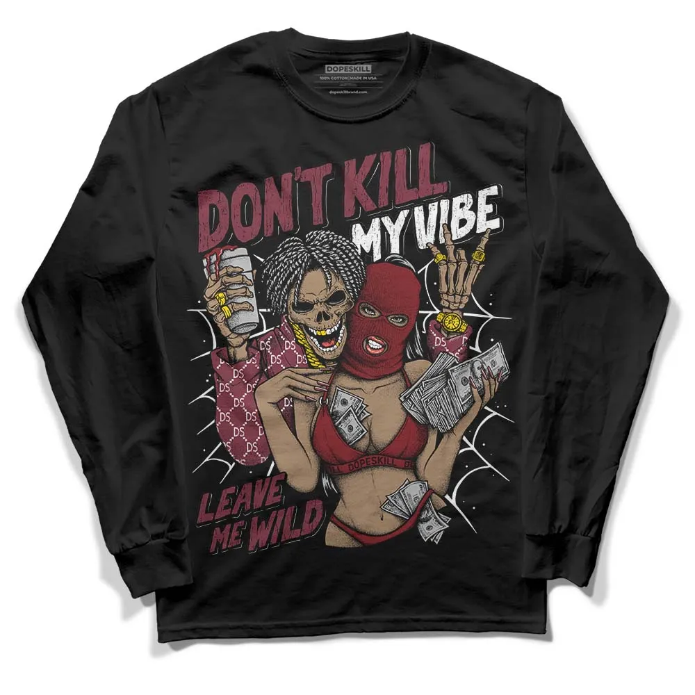 Team Red 1s DopeSkill Long Sleeve T-Shirt Don't Kill My Vibe Graphic sold by DopeSkill product image thumbnail 2
