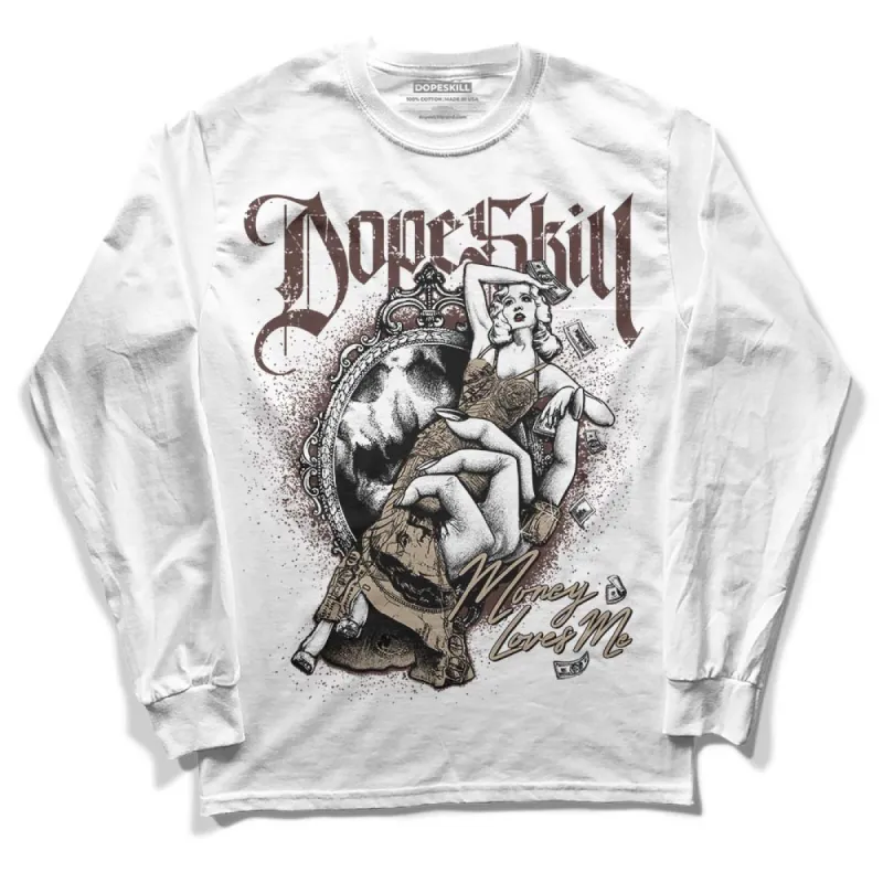 Latte 1s DopeSkill Long Sleeve T-Shirt Money Loves Me Graphic sold by DopeSkill
