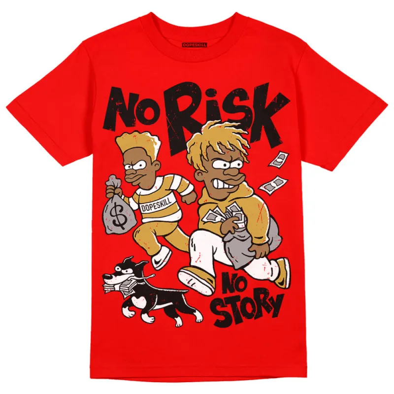 Red Collection DopeSkill Red T-shirt No Risk No Story Graphic sold by DopeSkill
