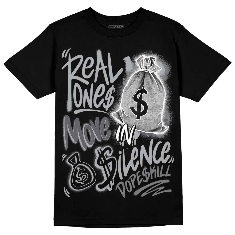 Wet Cement 4s DopeSkill T-Shirt Real Ones Move In Silence Graphic sold by DopeSkill product image thumbnail 2