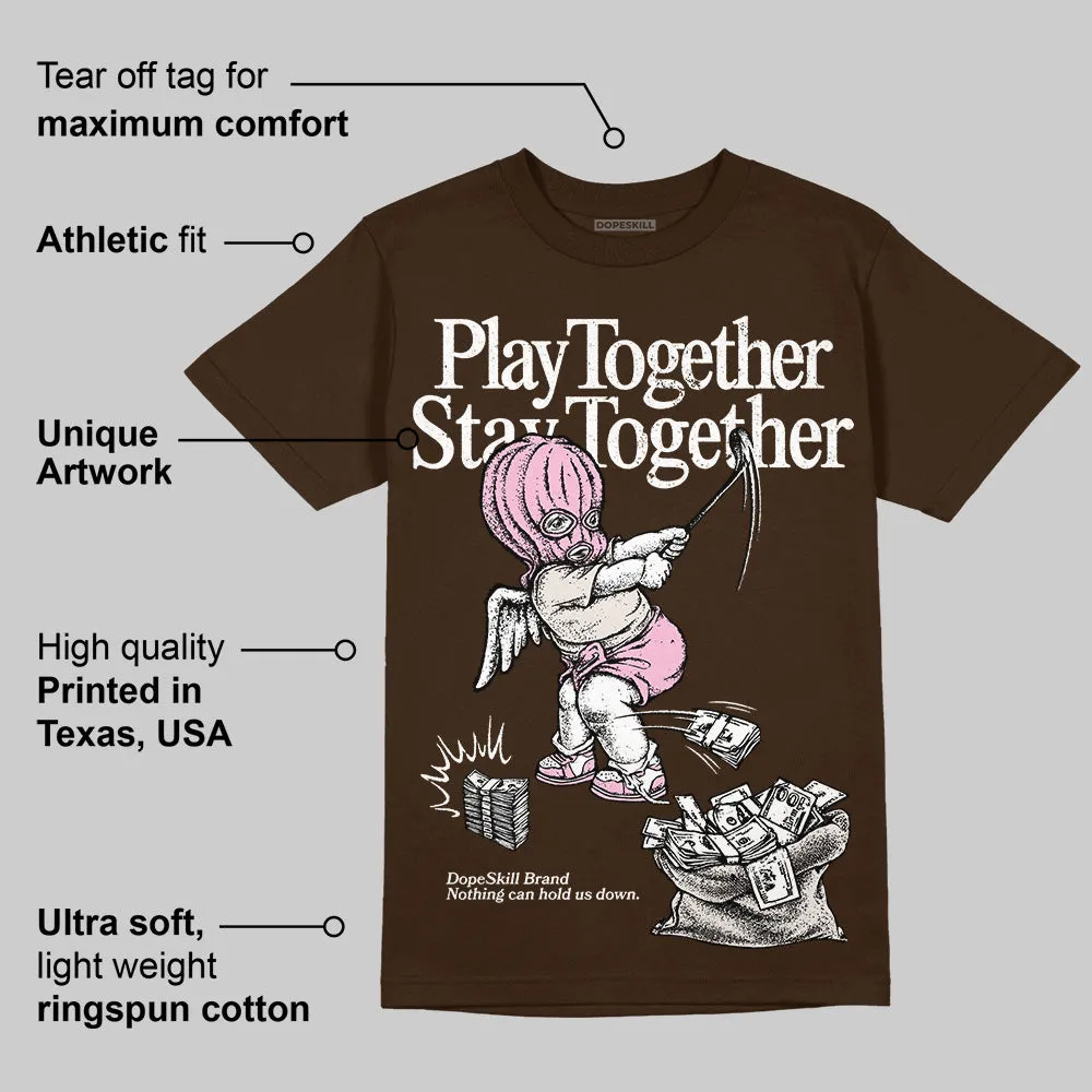 Neapolitan 11s DopeSkill Velvet Brown T-shirt Play together, Stay together Graphic sold by DopeSkill product image thumbnail 2