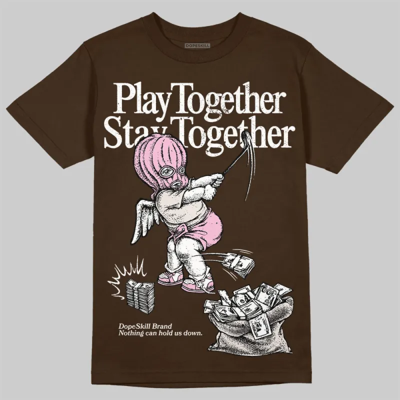 Neapolitan 11s DopeSkill Velvet Brown T-shirt Play together, Stay together Graphic sold by DopeSkill