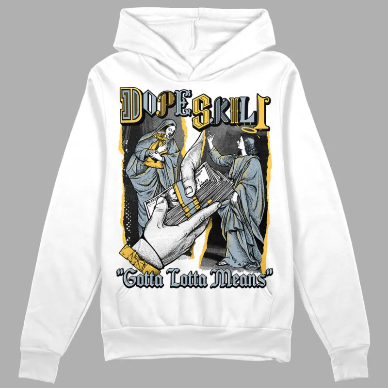 Blue Grey 13s DopeSkill Hoodie Sweatshirt Gotta Lotta Means Graphic sold by DopeSkill