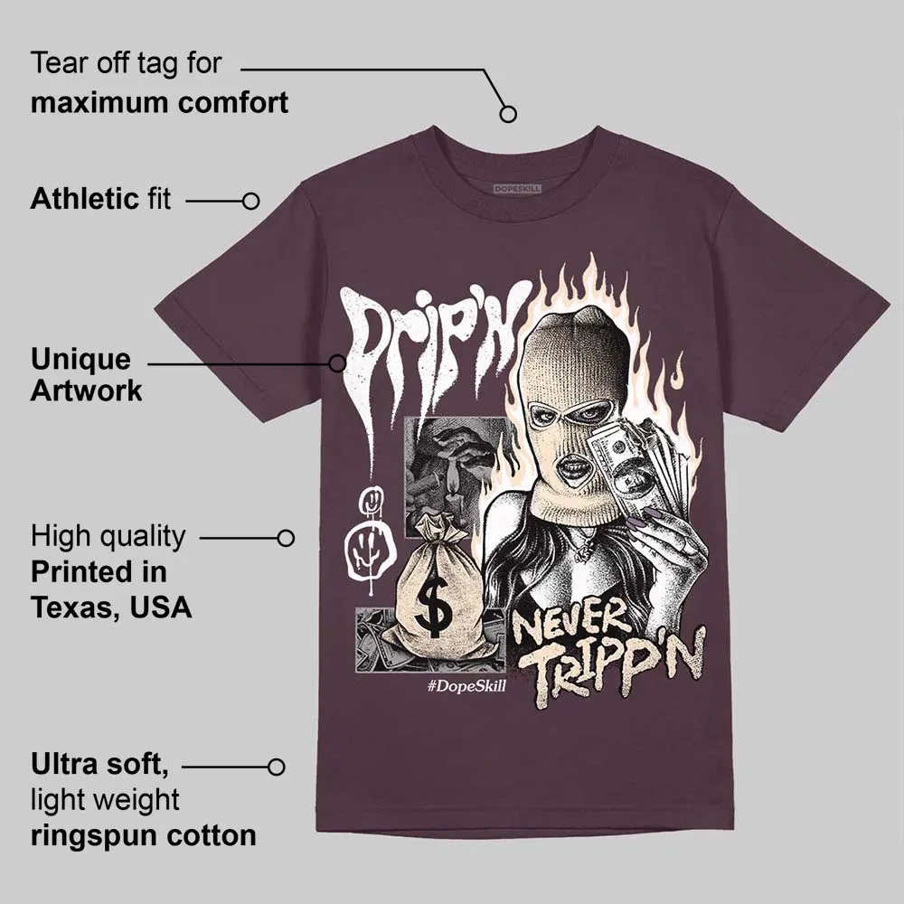 Violet Ore 3s DopeSkill Maroon T-shirt Drip'n Never Tripp'n Graphic sold by DopeSkill product image thumbnail 2