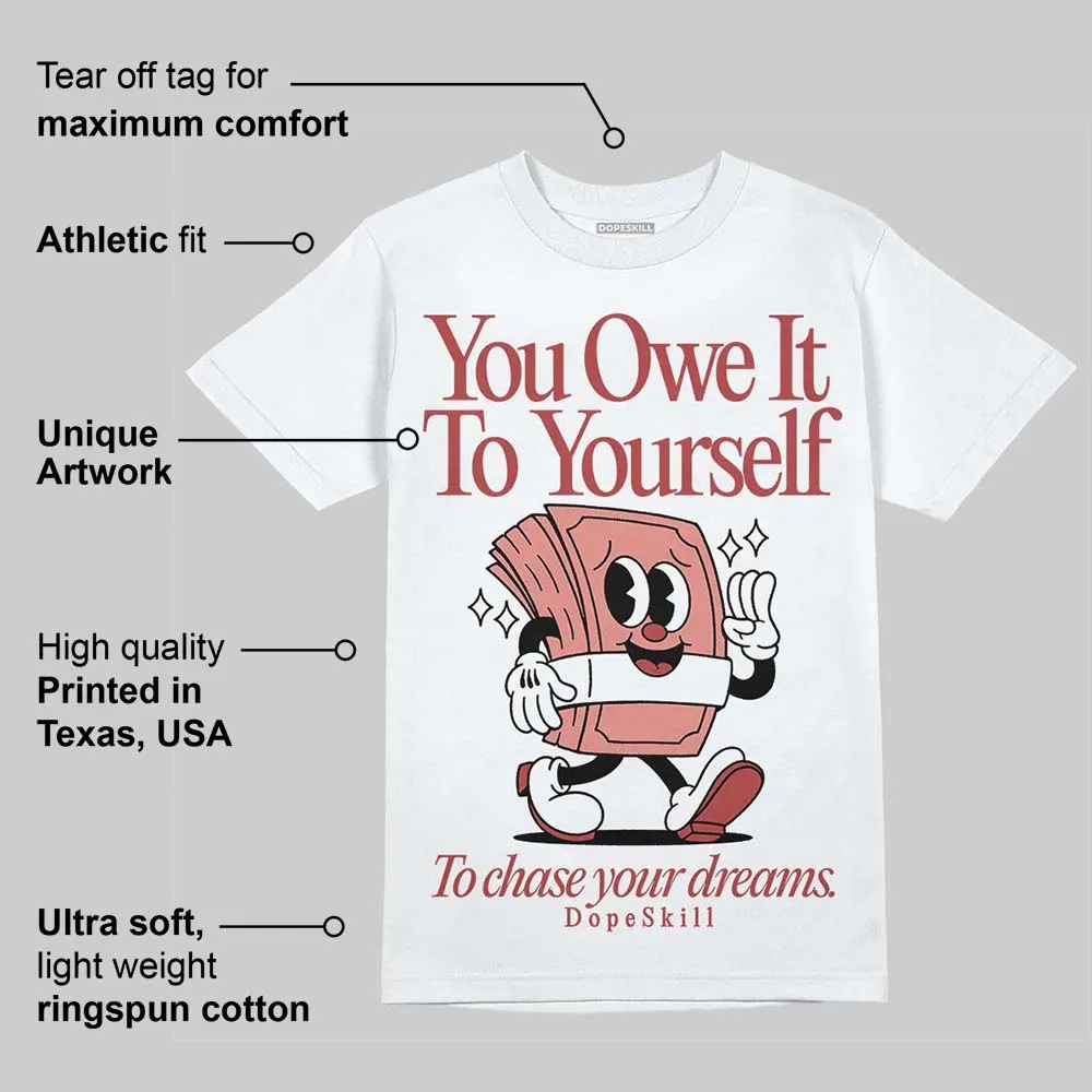 Dune Red 13s DopeSkill T-Shirt Owe It To Yourself Graphic sold by DopeSkill product image thumbnail 3