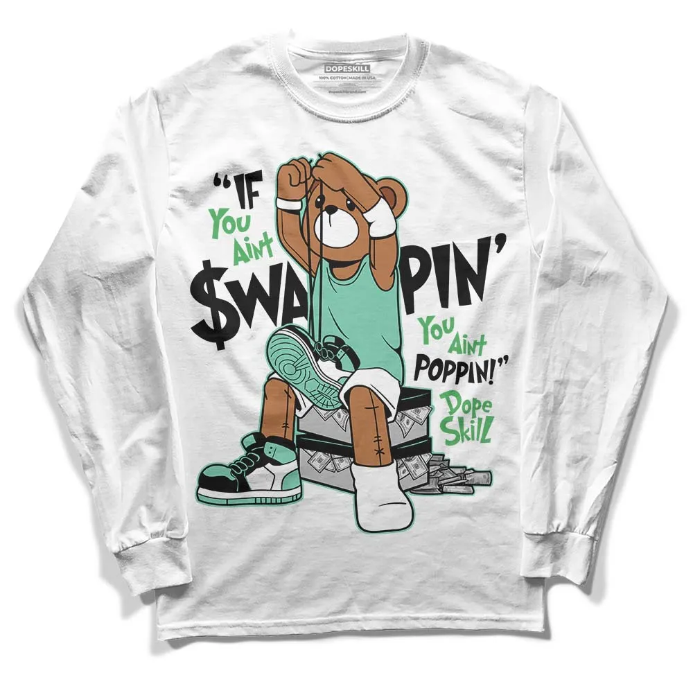 Green Glow 1s DopeSkill Long Sleeve T-Shirt If You Aint Graphic sold by DopeSkill product image thumbnail 2