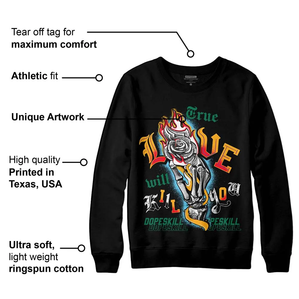 GS 'Six Championships' 1s DopeSkill Sweatshirt True Love Will Kill You Graphic sold by DopeSkill product image thumbnail 3
