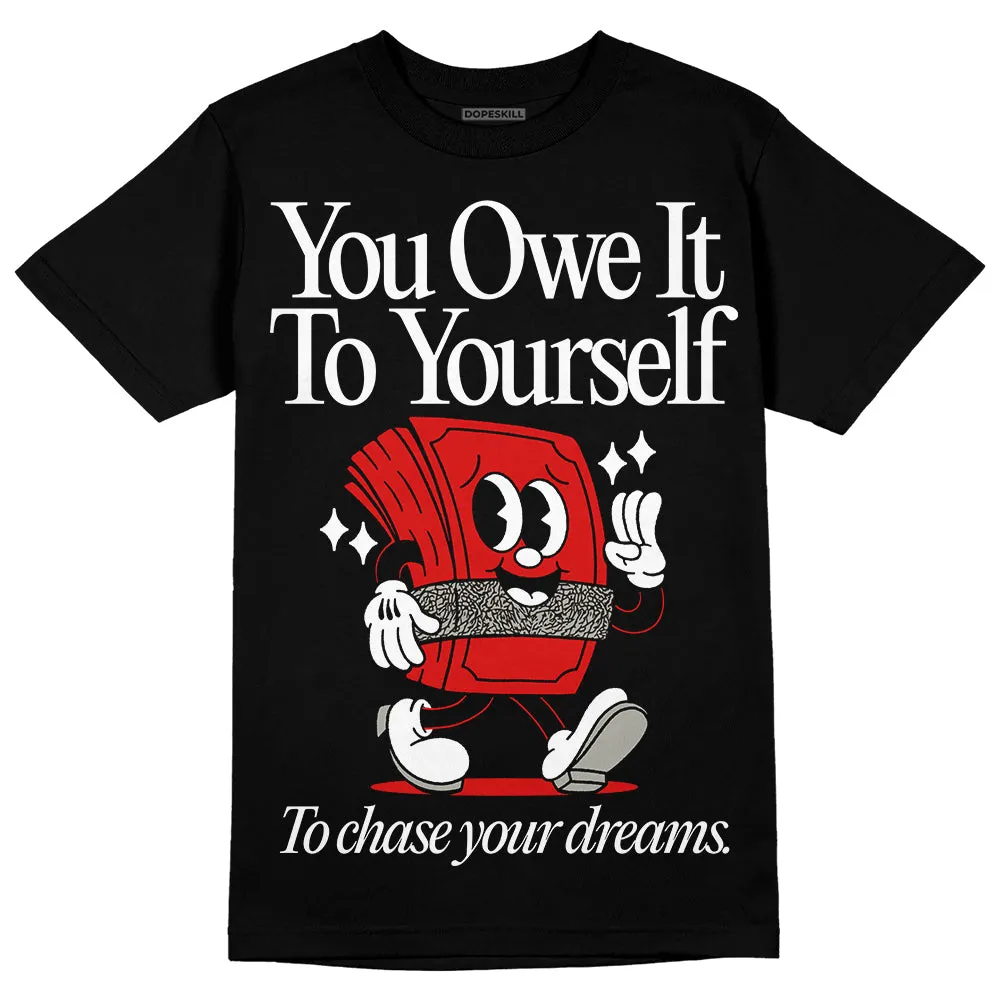 Fire Red 3s DopeSkill T-Shirt Owe It To Yourself Graphic sold by DopeSkill product image thumbnail 2