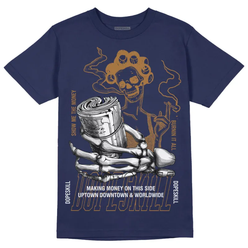 Dunk Premium Tweed Corduroy DopeSkill Navy T-shirt Show Me The Money Graphic sold by DopeSkill