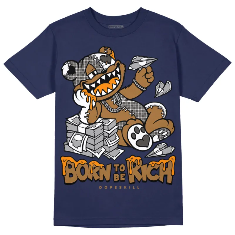 Dunk Premium Tweed Corduroy DopeSkill Navy T-shirt Born To Be Rich Graphic sold by DopeSkill