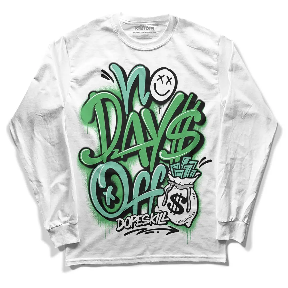 Green Glow 1s DopeSkill Long Sleeve T-Shirt No Days Off Graphic sold by DopeSkill product image thumbnail 2